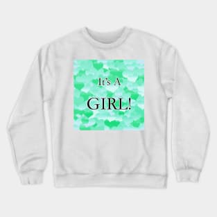 It's A Girl! Minty Hearts Crewneck Sweatshirt